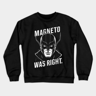"Magneto Was Right" Fan Crewneck Sweatshirt